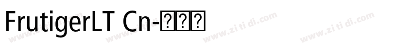 FrutigerLT Cn字体转换 FrutigerLT Cn字体转换